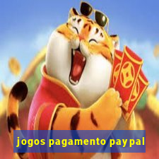 jogos pagamento paypal